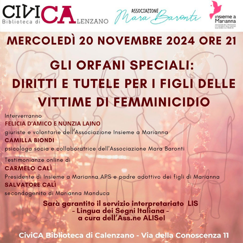 20 novembre 2024 "gli orfani speciali: diritti e tutele per i figli delle vittime di femminicidio" Biblioteca civica di Calenzano- Citta Metropolitana di Firenze